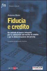 Fiducia e credito. Un metodo di lavoro integato per la valutazione del mercato di credito e per la determinazione del pricing