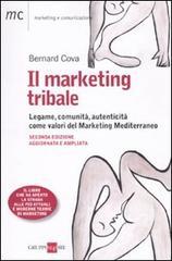 Il marketing tribale. Legame, comunità, autenticità come valori del Marketing Mediterraneo