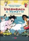 L'economia a fumetti. La microeconomia. Ediz. illustrata: 1