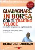 Guadagnare in borsa con il trading veloce. Nei ritagli di tempo e con un capitale modesto