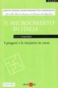 Il microcredito in Italia. I progetti e le iniziative in corso