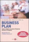 La guida del Sole 24 Ore al Business plan. Come redigere un piano d'impresa efficace e completo
