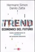 Trend economici del futuro. Come cambieranno le imprese nel prossimo decennio (I)