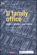 Il family office. Investire e difendere i propri risparmi