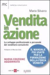 Vendita in azione. Lo sviluppo professionale e personale del venditore-consulente