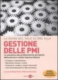 La guida del Sole 24 Ore alle gestione delle PMI. La soluzione alle problematiche più tipiche della piccola e media impresa italiana