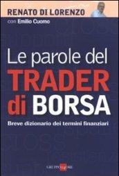 Le parole del trader di borsa (Finanza e mercati)