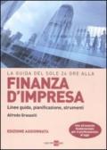 La guida del Sole 24 Ore alla finanza d'impresa. Linee guida, pianificazione, strumenti