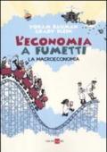 L'economia a fumetti. La macroeconomia. Ediz. illustrata