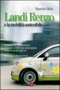 Landi Renzo e la mobilità sostenibile. Storia di un imprenditore reggiano e delle sue innovazioni nella terra dei motori