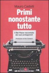 Primi nonostante tutto. Il bel paese raccontato dai suoi protagonisti