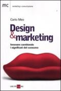 Design marketing. Innovare cambiando. I significati del consumo