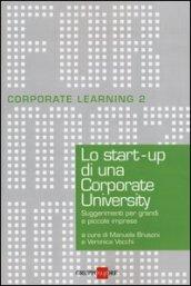 Lo start-up di una Corporate University. Suggerimenti per grandi e piccole imprese