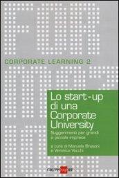 Lo start-up di una Corporate University. Suggerimenti per grandi e piccole imprese