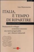 Italia, è tempo di ripartire