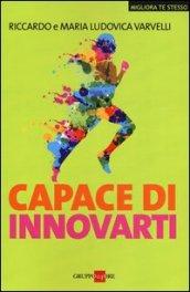 Capace di innovarti (Migliora te stesso)