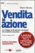 Vendita in azione. Lo sviluppo professionale e personale del venditore-consulente