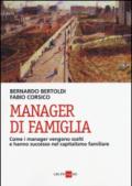 Manager di famiglia. Come i manager vendono scelti e hanno successo nel capitalismo familiare