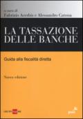 La tassazione delle banche. Guida alla fiscalità diretta