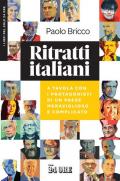 Ritratti italiani. A tavola con i protagonisti di un Paese meraviglioso e complicato