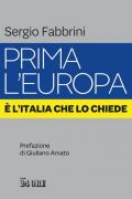 Prima l'Europa. È l'Italia che lo chiede