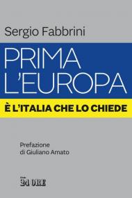 Prima l'Europa. È l'Italia che lo chiede