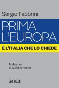 Prima l'Europa. È l'Italia che lo chiede