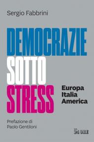 Democrazie sotto stress. Europa Italia America