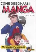 Come disegnare i manga. Vol. 7: Personaggi maschili