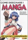 Come disegnare i manga. Arti marziali e combattimento