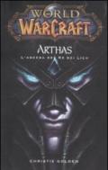 World of Warcraft: Arthas. L'ascesa del re dei Lich