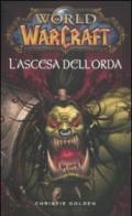 L'ascesa dell'orda. World of Warcraft: 3