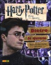 Harry Potter e i doni della morte. Parte I. Dietro le quinte. Foto e interviste agli attori. Ediz. illustrata