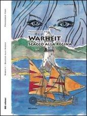 Warheit. Scacco alla regina