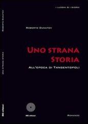 Una strana storia. All'epoca di tangentopoli