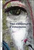 Tra cioccolata e vergogna