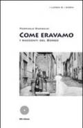 Come eravamo. I racconti del borgo