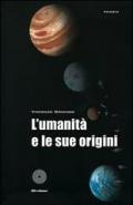 L'umanità e le sue origini