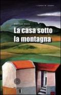 La casa sotto la montagna