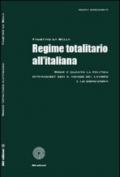 Regime totalitario all'italiana. Come e quando la politica interagisce con il mondo del lavoro e lo condiziona