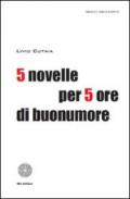 Cinque novelle per 5 ore di buonumore