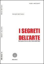 I segreti dell’Arte. Romanzo breve sulla storia dell’arte (Nuovi orizzonti)