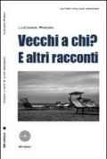 Vecchi a chi? E altri racconti