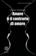 Amare è il contrario di amare