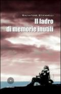 Il ladro di memorie inutili