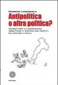 Antipolitica o altra politica?