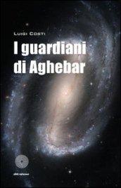 I guardiani di Aghebar