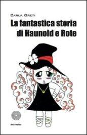 La fantastica storia di Haunold e Rote