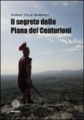 Il segreto della piana dei centurioni