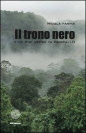 Il trono nero e le due sfere di cristallo